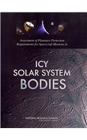 Assessment of Planetary Protection Requirements for Spacecraft Missions to Icy Solar System Bodies