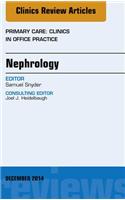 Nephrology, an Issue of Primary Care: Clinics in Office Practice