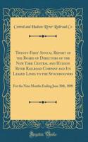 Twenty-First Annual Report of the Board of Directors of the New York Central and Hudson River Railroad Company and Its Leased Lines to the Stockholders: For the Nine Months Ending June 30th, 1890 (Classic Reprint)