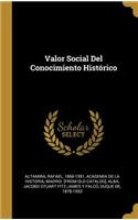 Valor Social Del Conocimiento Histórico