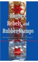 Rogues, Rebels, And Rubber Stamps