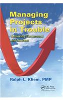 Managing Projects in Trouble