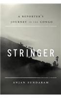 Stringer: A Reporter's Journey in the Congo(English)