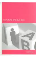 The Future of Childhood