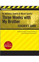 CliffsNotes On Nicholas Sparks' Three Weeks with My Brother Teacher's Guide: (CliffsNotes)