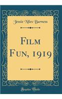 Film Fun, 1919 (Classic Reprint)