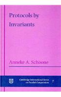 Protocols by Invariants: (Series Number 7 Cambridge International Series on Parallel Computation)