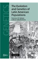 Evolution and Genetics of Latin American Populations