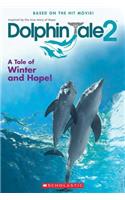 Dolphin Tale 2: A Tale of Winter and Hope