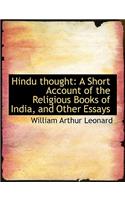 Hindu Thought: A Short Account of the Religious Books of India, and Other Essays