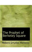 The Prophet of Berkeley Square