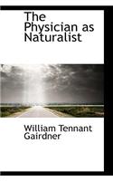 The Physician as Naturalist