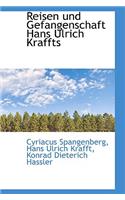 Reisen Und Gefangenschaft Hans Ulrich Kraffts: (German)