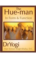 The Hue-Man: In Form & Function