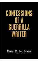 Confessions of a Guerrilla Writer