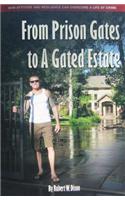From Prison Gates to a Gated Estate