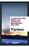Class List of Best Books and Annual of Bibliography 1907-1908