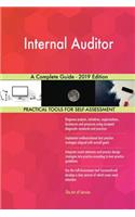 Internal Auditor A Complete Guide - 2019 Edition
