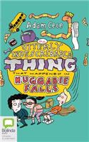 Utterly Indescribable Thing That Happened in Huggabie Falls