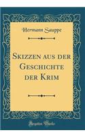 Skizzen Aus Der Geschichte Der Krim (Classic Reprint)