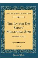 The Latter-Day Saints' Millennial Star, Vol. 94: December 15, 1932 (Classic Reprint)
