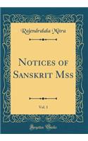 Notices of Sanskrit Mss, Vol. 1 (Classic Reprint)
