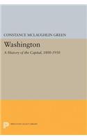 Washington: A History of the Capital, 1800-1950(Princeton Legacy Library)
