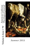 American Lutheran Theological Journal Volume 2, Issue 1