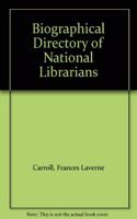 Biographical Directory of National Librarians