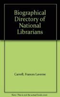 Biographical Directory of National Librarians