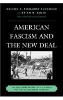 American Fascism and the New Deal: The Associated Farmers of California and the Pro-Industrial Movement