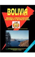 Bolivia Mining and Mineral Sector Investment and Business Guide: (English)