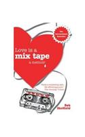 Love Is A Mix Tape