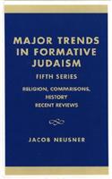 Major Trends in Formative Judaism, Fifth Series