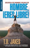 Hombre, ¡Eres Libre! (Ed. Revisada) - Serie Favoritos: ¡Desatad a Ese Hombre Y Dejadle Ir!
