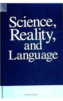 Science, Reality, and Language