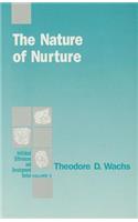 The Nature of Nurture