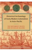 Historical Archaeology of Early Modern Colonialism in Asia-Pacific, Volume I