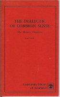 The Dialectic of Common Sense: The Master Thinkers