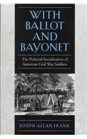 With Ballot and Bayonet