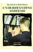 Understanding Systems: (School-To-Work Library)