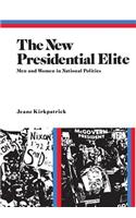 The New Presidential Elite: Men and Women in National Politics: Men and Women in National Politics