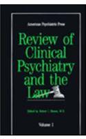 American Psychiatric Press Review of Clinical Psychiatry and the Law