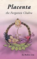 Placenta - The Forgotten Chakra