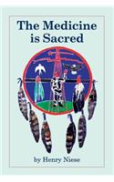 Medicine Is Sacred