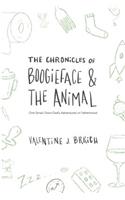 The Chronicles of Boogieface and The Animal