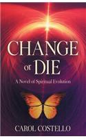 Change or Die
