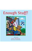 Enough Stuff!