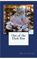 Out of the Dark Past