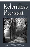 Relentless Pursuit